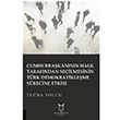 Cumhurbakannn Halk Tarafndan Seilmesinin Trk Demokratikleme Srecine Etkisi Tuba Yolcu Akademisyen Kitabevi