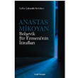 Anastas Mikoyan  Bolevik Bir Ermeni`nin tiraflar Gaffar akmakl Mehdiyev Cedit Neriyat