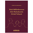 Trk Milletleraras Aile Hukukunda Ortak Velayet Sheyla Kahraman On ki Levha Yaynlar