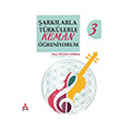 arklarla Trklerle Keman reniyorum 3 Dilek zelik Herdem Sona Yaynlar