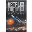 Hakikat Muhafzlar Metal Frtna 8 Burak Turna Profil Kitap