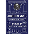 Dostoyvski: Yalnzln Kefi Stefan Zweig Zeplin Kitap