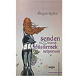 Senden ocuk Drmek stiyorum zgen Aydos Argos Kitap