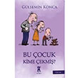 Bu ocuk Kime ekmi Glsemin Konca Arines Yaynclk