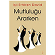 Mutluluu Ararken Il Ertren David Cinius Yaynlar