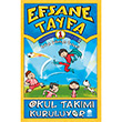 Okul Takm Kuruluyor Efsane Tayfa 1 rfan Grkan elebi Mavi Kirpi Yaynlar