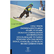 Gen Erkek Snowboardcularda Stabil ve Stabil Olmayan Zeminlerdeki Koordinasyon Uygulamalar ve Farkl renme Yntemlerinin Denge, Esneklik, eviklik ve Beceri zerine Etkisi Levent Tanyeri Akademisyen Kitabevi