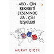 ABD in Rekabeti Ekseninde AB in likileri Murat iek Cinius Yaynlar