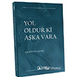Yol Oldur Ki Aka Vara Sadettin Yldz Asitan Yaynlar