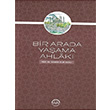 Bir Arada Yaama Ahlak brahim Hilmi Karsl Diyanet leri Bakanl