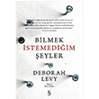 Bilmek stemediim eyler Deborah Levy Everest Yaynlar