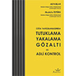Ceza Yarglamasnda Tutuklama Yakalama Gzalt ve Adli Kontrol Aristo Yaynlar