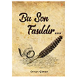 Bu Son Fasldr Orhan imen Cinius Yaynlar