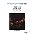 ller Evinden Notlar Fyodor Dostoyevski Can Yaynlar