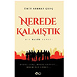 Nerede Kalmtk mit Serhat Gen Bengisu Yaynlar