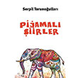 Pijamal iirler Serpil Torunoullar Balkan Sanat Yaynlar