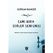 Cam Krk iirler Senfonisi Grcan Banger Dorlion Yaynevi