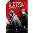 Atatrkn Yaveri Salih Bozok Anlatyor Salih Bozok Alaca Yaynlar