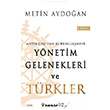 Antik adan Kresellemeye Ynetim Gelenekleri ve Trkler Cilt 1 Metin Aydoan nklap Kitabevi