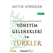 Antik a`dan Kresellemeye Ynetim Gelenekleri ve Trkler Cilt 2 Metin Aydoan nklap Kitabevi