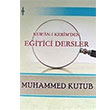 Kuran Kerimden Eitici Dersler Muhammed Kutub Beka Yaynlar