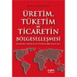 retim Tketim ve Ticaretin Blgesellemesi Der Yaynlar