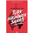 Trk Hkmdarlk Sanat Erkan Gksu Kronik Kitap
