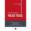 Trk Hukukunda Yolsuz Tescil Adalet Yaynevi