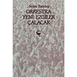 Orkestra Yeni Ezgiler alacak Sedat Yurtda Belge Yaynlar