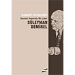 Siyasal Yaamda Bir Lider Sleyman Demirel Ayegl Komsuolu Bengi Kitap Yayn