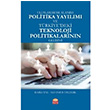 Uluslararas Alanda Politika Yaylm ve Trkiye`deki Teknoloji Politikalarnn Geliimi Rabia Ta Nobel Bilimsel Eserler