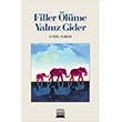 Filler lme Yalnz Gider Serpil Tuncer Anatolia Kitap
