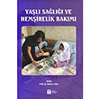 Yal Sal ve Hemirelik Bakm Rukuye Aylaz nn niversitesi Yaynlar