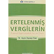 Ertelenmi Vergilerin Finansal Raporlamadaki Yeri ve nemi Aya Zeynep Ser Trkmen Kitabevi