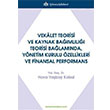 Vekalet Teorisi Ve Kaynak Baimlilii Teorisi Balaminda Ynetim Kurulu zellikleri Ve Finansal Performans Trkmen Kitabevi