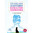 ocuklara Allah ve Namaz Bilinaltnda Sevdirebilmek Ensar Neriyat