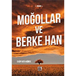 Moollar ve Berke Han Eyp Fatih Knte Kutlu Yaynevi