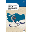 Trkiye`de Siyasi Partilerin Programlarnda Salk Politikalar 1923 2018 Ensar Ylmaz DBY Yaynlar