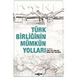 Trk Birliinin Mmkn Yollar Aka Yaynlar
