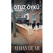 Otuz yk Ayhan Uar Cinius Yaynlar