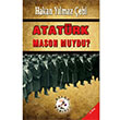 Atatrk Mason Muydu Hakan Ylmaz ebi Bilge Karnca Yaynlar