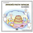 Annemiz Pasta Yapacak -  Kuzucuk 2 Ayla narolu Nota Bene Yaynlar
