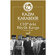 CHPdeki Byk Kavga Kazm Karabekir Truva Yaynlar