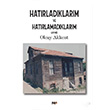Hatrladklarm ve Hatrlamadklarm Olcay Akkent Tilki Kitap