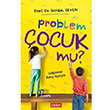 Problem ocuk Mu? Serdal Seven Selen Yaynevi