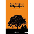 Yaam Kaynamsn Glge Aac Mehmet Hseyin Baygeldi Name Yaynlar