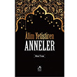 Alim Yetitiren Anneler Murat Tosun Mercan Kitap