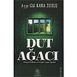 Dut Aac Aye Gl Kara Zorlu Binev Yaynclk
