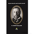 Black Heart And White Heart H. Rider Haggard Tropikal Kitap