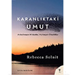 Karanlıktaki Umut Rebecca Solnit Siren Yayınları